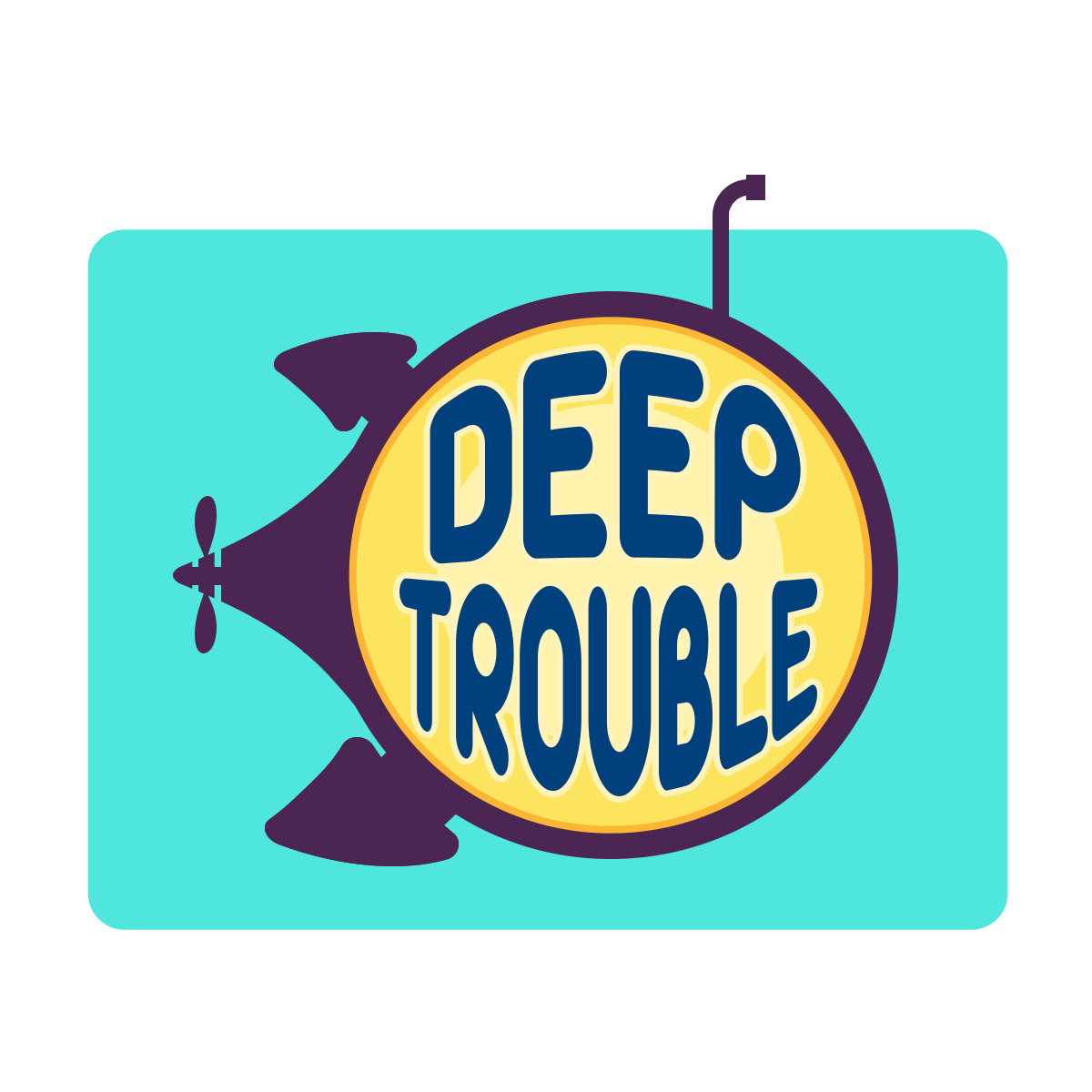Deep Trouble